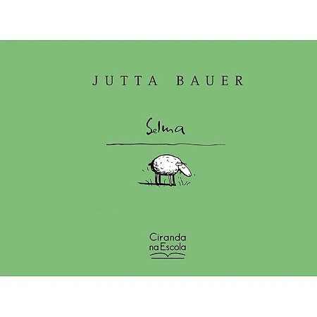Livro Literatura Infantil - Selma - Ciranda na Escola