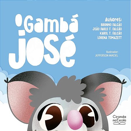 Livro Literatura Infantil - O Gambá José - Ciranda na Escola