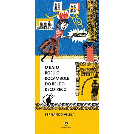 Livro O Rato Roeu o Rocambole do Rei do Reco-Reco - Capa Dura