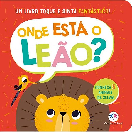 Livro Toque e Sinta - Onde Está o Leão? - Ciranda Cultural