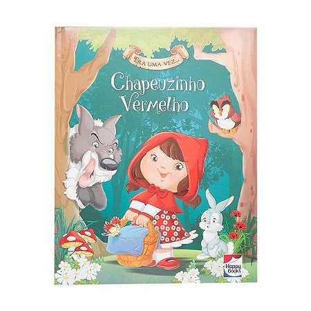 Livro Era Uma Vez... Chapeuzinho Vermelho - Happy Books