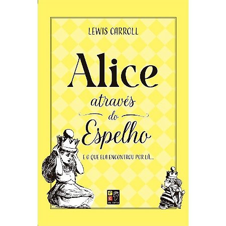 Livro Alice Através do Espelho - Editora Pé da Letra