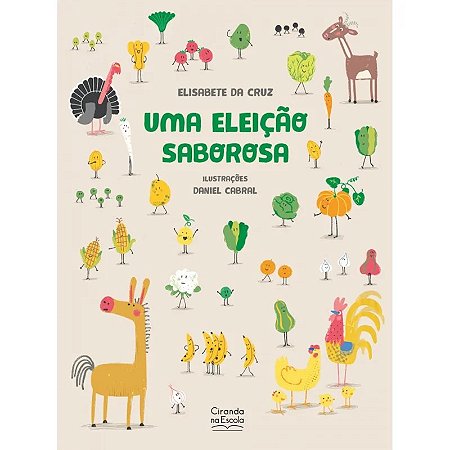 Livro Literatura Infantil - Uma Eleição Saborosa