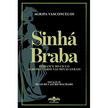 Livro Sinhá Braba - Agripa Vasconcelos - Editora Itatiaia