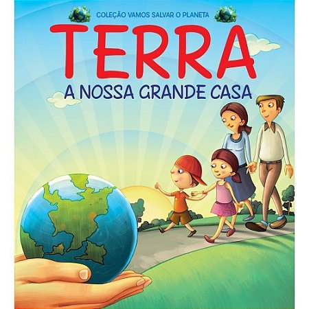 Livro Vamos Salvar o Planeta - Terra, a Nossa Grande Casa - Online Editora