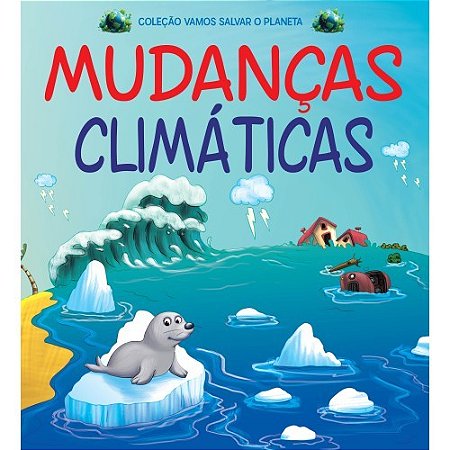 Livro Vamos Salvar o Planeta - Mudanças Climáticas - Online Editora