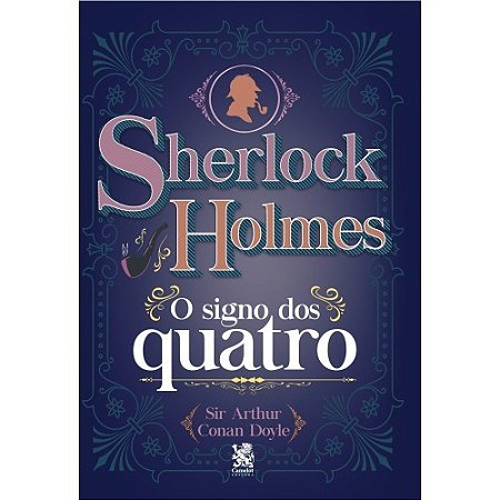Livro Sherlock Holmes: O Signo dos Quatro - Arthur Conan Doyle - Camelot Editora