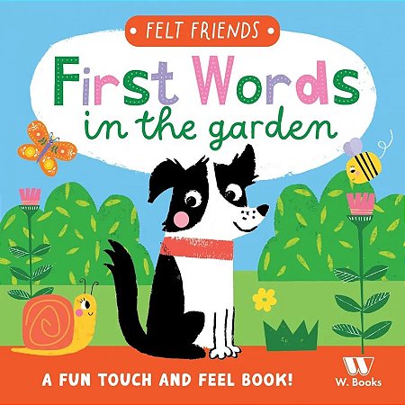Livro Toque e Sinta First Words in the Garden - em inglês - W. Books