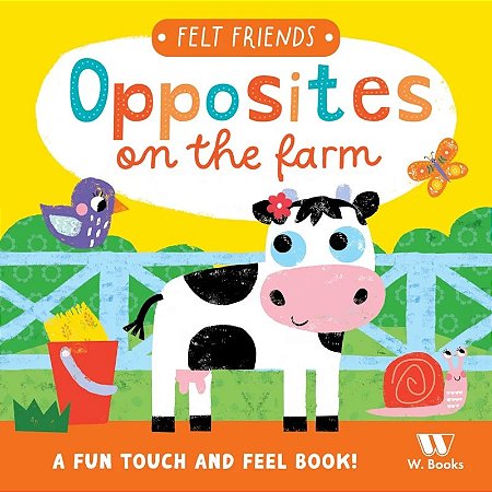 Livro Toque e Sinta The opposites on the farm - em inglês - W. Books