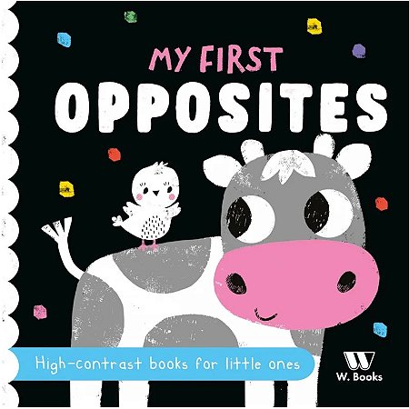 Livro Cartonado - My First Opposites - em inglês - W. Books