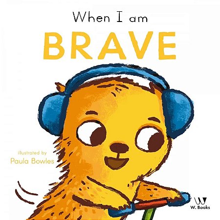 Livro Cartonado - When I Am Brave - em inglês - W. Books