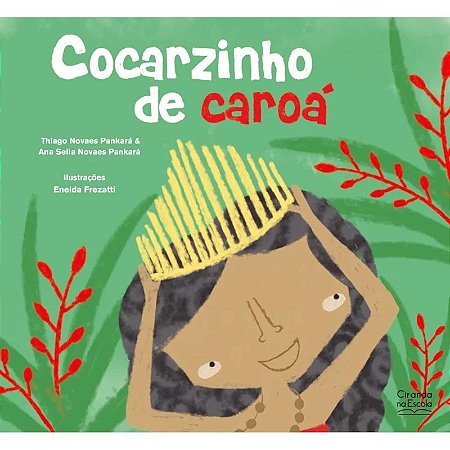 Livro Literatura Infantil - Cocarzinho de caroá - Ciranda na Escola