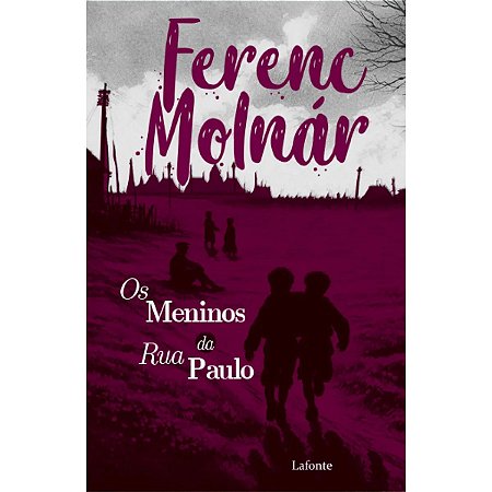 Livro Os Meninos da Rua Paulo - Ferenc Molnár - Editora Lafonte