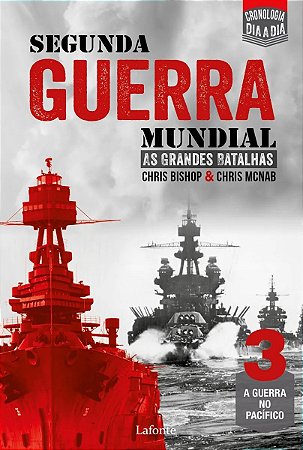 Livro Segunda Guerra Mundial: As Grandes Batalhas - Vol. 3 - Editora Lafonte