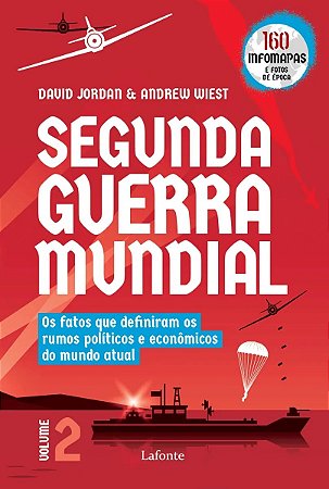 Livro Segunda Guerra Mundial - Vol 2 - David Jordan & Andrew Wiest - Lafonte