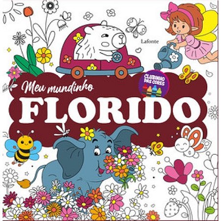 Livro de Colorir - Meu Mundinho Florido - Clubinho da Cores