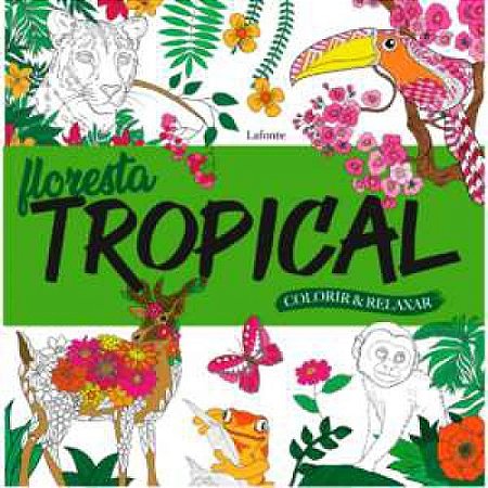 Livro de Colorir - Floresta Tropical - Editora Lafonte