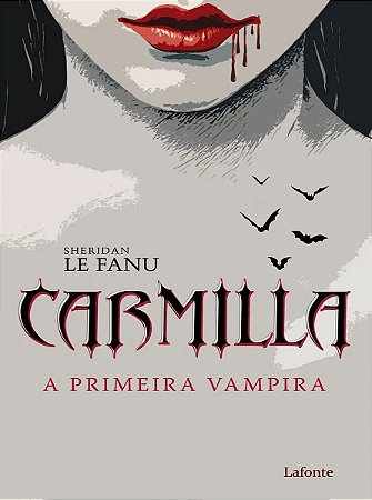 Livro Carmilla - A Primeira Vampira - Editora Lafonte