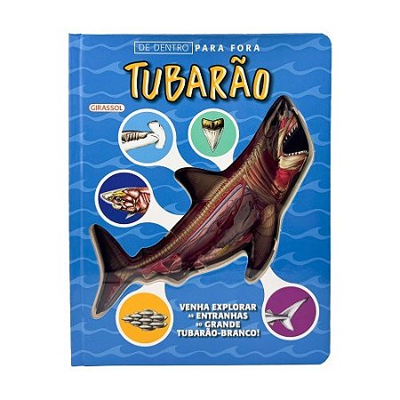 Livro De Dentro para Fora - Tubarão - Editora Girassol