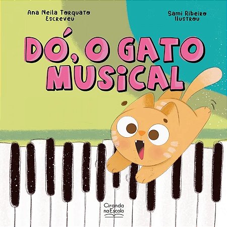 Livro Literatura Infantil - Dó, o Gato Musical - Ciranda na Escola