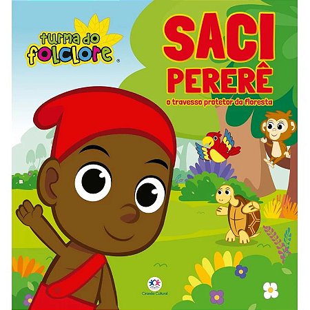 Livro Turma do Folclore - Saci Pererê - Editora Ciranda Cultural