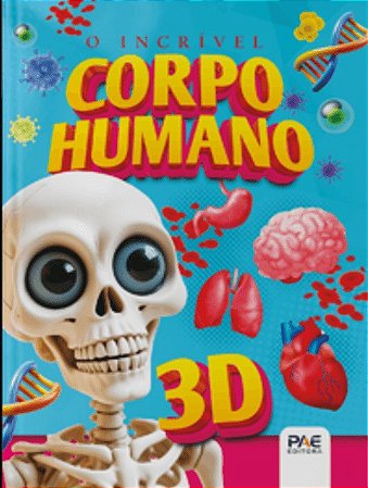 Livro Pop-Up Gigante - O Incrível Corpo Humano 3D - Editora Pae