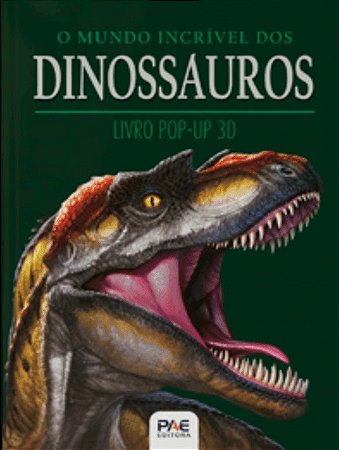 Livro Pop-Up Gigante - O Mundo Incrível dos Dinossauros 3D