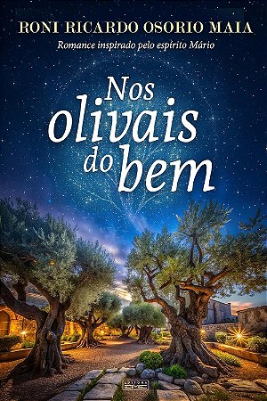 Livro nos Olivais do Bem - Romance Mediúnico - Editora Eme