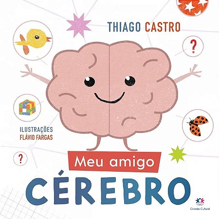 Livro Literatura Infantil Meu Amigo Cérebro - Ciranda Cultural