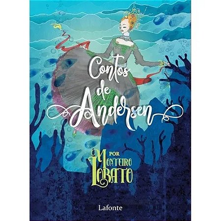 Livro Contos de Andersen por Monteiro Lobato - Editora Lafonte