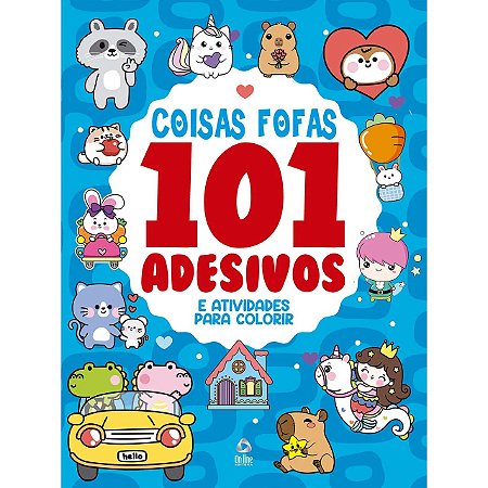 Livro 101 Adesivos Atividades e Desenhos para Colorir - Coisas Fofas