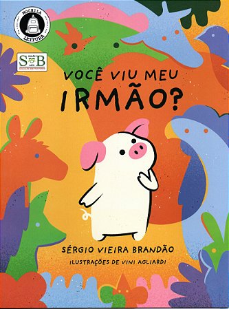 Livro Literatura Infantil - Você Viu Meu Irmão? - Editora SVB