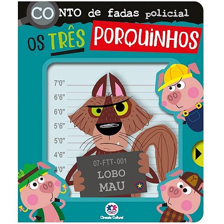 Livro Conto de Fadas Policial: Os Três Porquinhos - Editora Ciranda Cultural