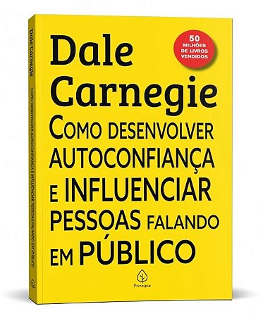 Livro Como Desenvolver Autoconfiança e Influenciar Pessoas Falando em Público - Editora Principis