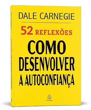 Livro 52 Reflexões: Como Desenvolver a Autoconfiança - Editora Principis