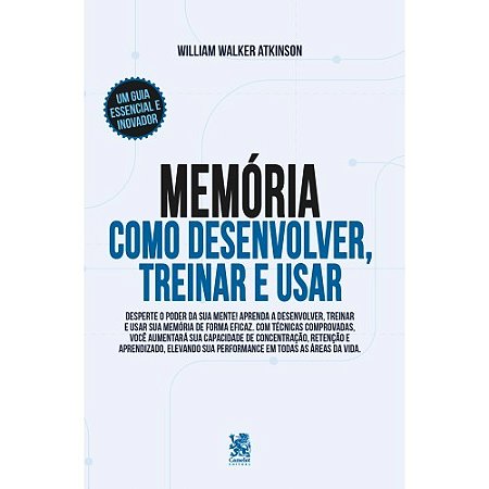 Livro Memória: Como Desenvolver, Treinar e Usar - Camelot Editora