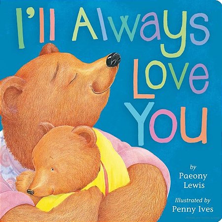 Livro Literatura Infantil I’ll Always Love You - em inglês