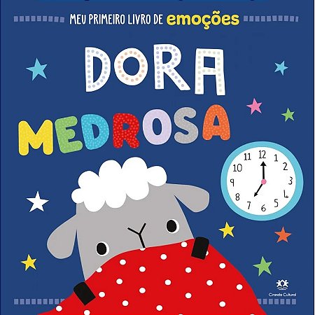 Meu Primeiro Livro de Emoções - Dora Medrosa - Editora Ciranda Cultural
