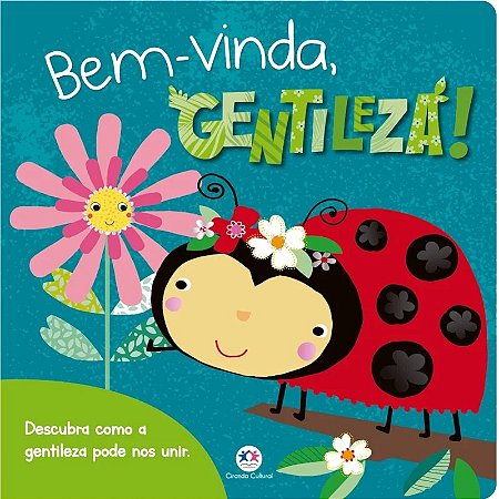 Livro Literatura Infantil - Bem-Vinda, Gentileza! - Ciranda Cultural
