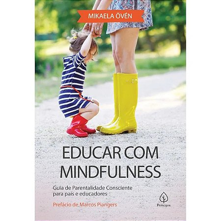 Livro Educar com Mindfulness - Editora Principis