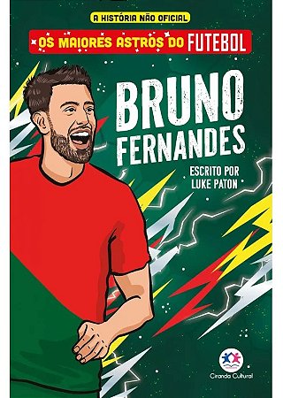 Livro Os Maiores Astros do Futebol - Bruno Fernandes