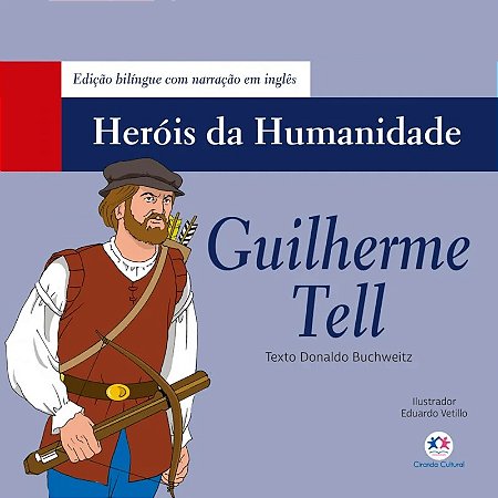 Livro Heróis da Humanidade - Guilherme Tell - Bilíngue