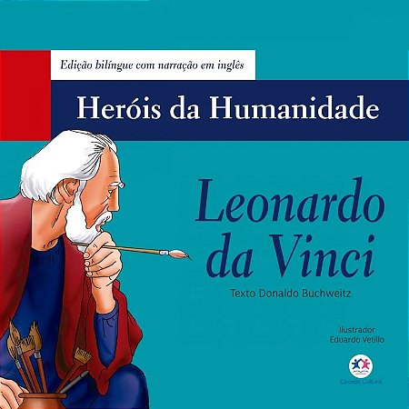 Livro Heróis da Humanidade - Leonardo da Vinci - Bilíngue