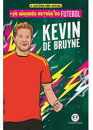 Livro Os Maiores Astros do Futebol - Kevin De Bruyne