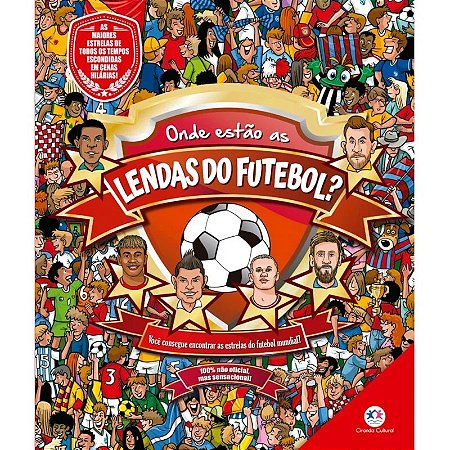 Livro Procure e Encontre - Onde Estão as Lendas do Futebol?