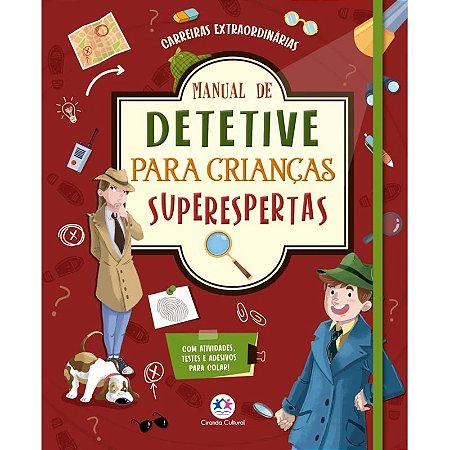 Livro Manual de Detetive Para Crianças Superespertas - Carreiras Extraordinárias