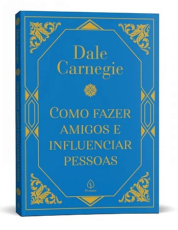 Livro Como Fazer Amigos e Influenciar Pessoas - Dale Carnegie - Capa Dura Almofadada