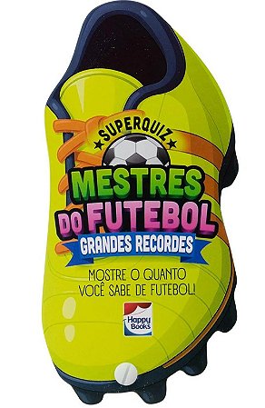 Livro Mestres do Futebol - Grandes Recordes - Editora Happy Books