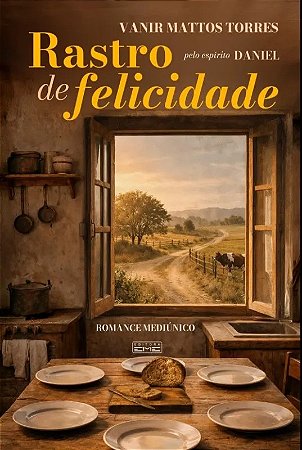 Livro Rastro de Felicidade - Romance Mediúnico - Eme Editora