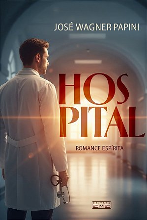 Livro Hospital - Romance Espírita - Eme Editora